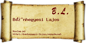 Bánhegyesi Lajos névjegykártya